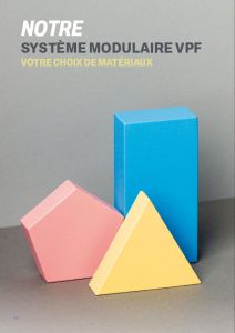 Syst�me modulaire avec choix de mat�riaux VPF